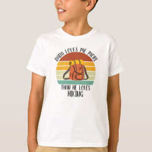 CUSTOM Dada Loves Me More Than He Loves Hiking T-Shirt
