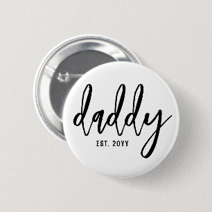 Custom Daddy Est. Modern Brush Script Typography 2 Inch Round Button