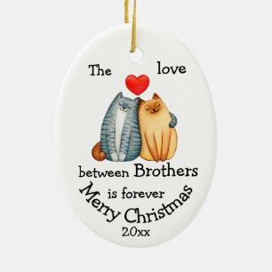 Custom Dated Christmas Brothers Cat Quote Ceramic Ornament