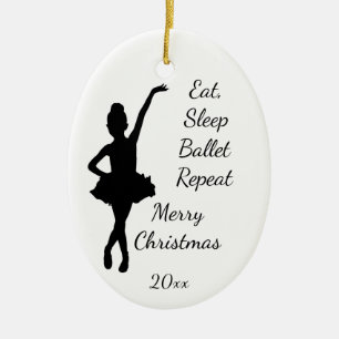 Custom Dated Christmas Eat Sleep Ballet Repeat   Ceramic Ornament