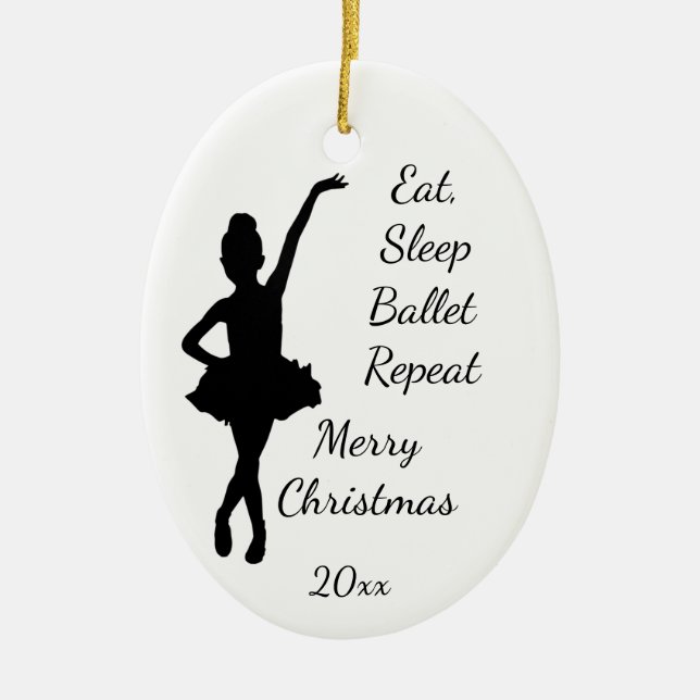 Custom Dated Christmas Eat Sleep Ballet Repeat   Ceramic Ornament (Front)