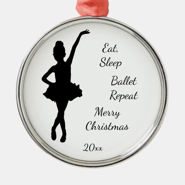Custom Dated Christmas Eat Sleep Ballet Repeat  Metal Ornament (Front)
