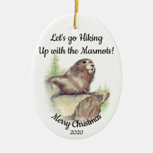 Custom Dated Christmas Hiking Quote Marmot Fun Ceramic Ornament