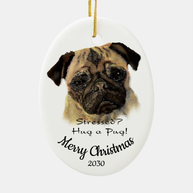 Custom Dated Christmas Hug a Pug Dog Fun Quote Ceramic Ornament (Back)