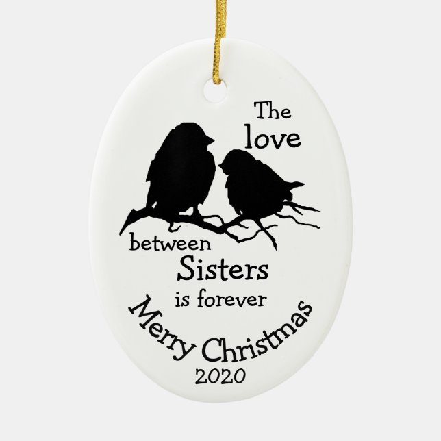 Custom Dated Christmas Love Between Sisters Quote Ceramic Ornament (Front)