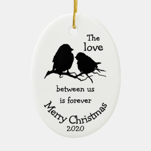 Custom Dated Christmas Love Between us Quote Ceramic Ornament