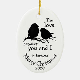 Custom Dated Christmas Love Between You & I Quote Ceramic Ornament