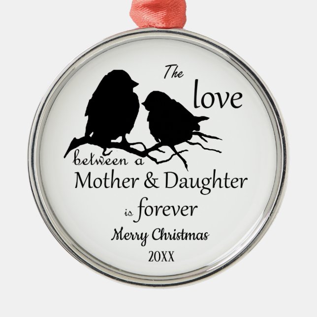 Custom Dated Christmas Mother Daughter quote  Metal Ornament (Front)