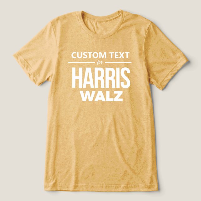 Custom Design for Harris Walz Tri-Blend Shirt (Design Front)