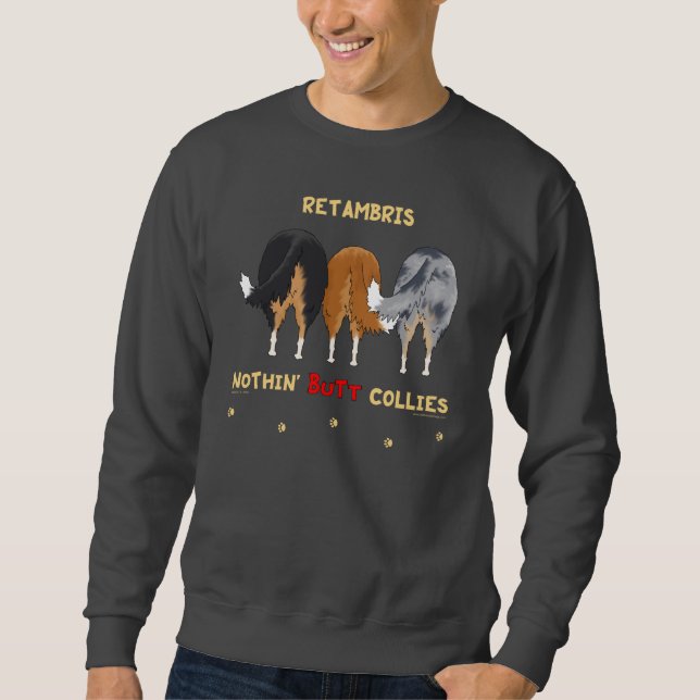 CUSTOM Design - Nothin' Butt Collies - Retambris Sweatshirt (Front)