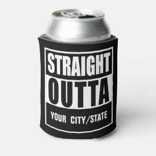 Custom Design Personalize STRAIGHT OUTTA Can Cooler