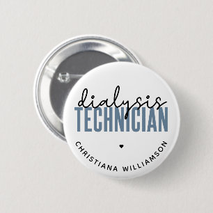 Custom Dialysis Technician Nephrology Tech Gifts 2 Inch Round Button