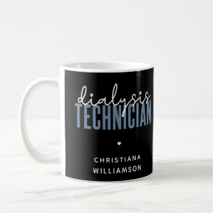Custom Dialysis Technician   Nephrology Tech Gifts Coffee Mug