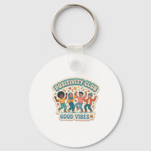 Custom Die-Cut 'Positivity Club - Good Vibes' Keychain