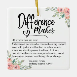 Custom Difference Maker Definition Floral Ceramic Ornament