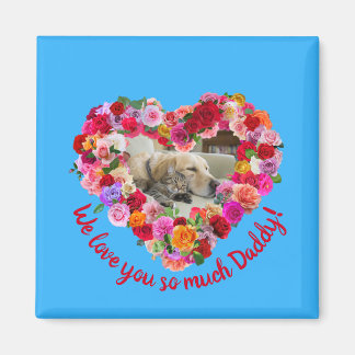 Custom Dog, Cat, Pet Photo Father's Day Rose Heart Magnet