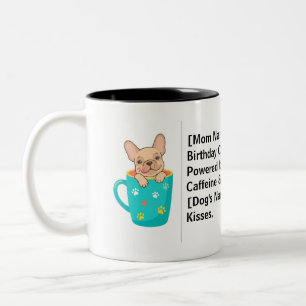 Custom Dog Mom Birthday Frenchie Mom Gift Two-Tone Coffee Mug