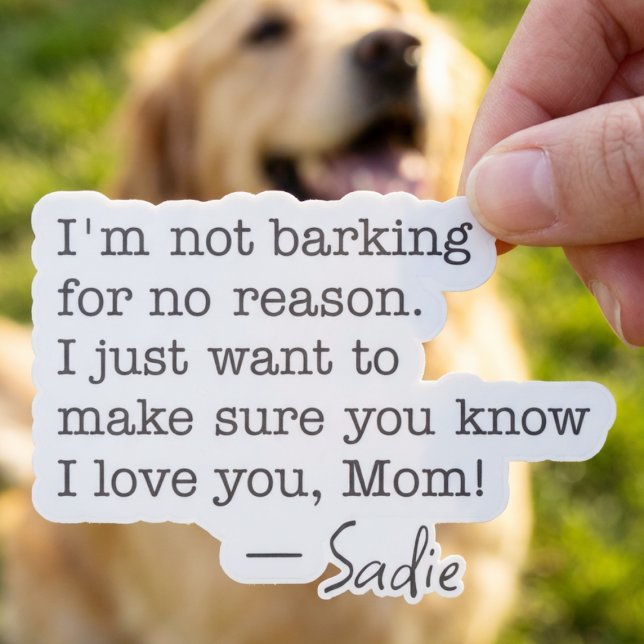 Custom Dog Name I’m Not Barking I Love You Mom (Creator Uploaded)
