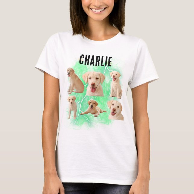 Custom Dog Your Own Bootleg Idea Here T-Shirt (Front)