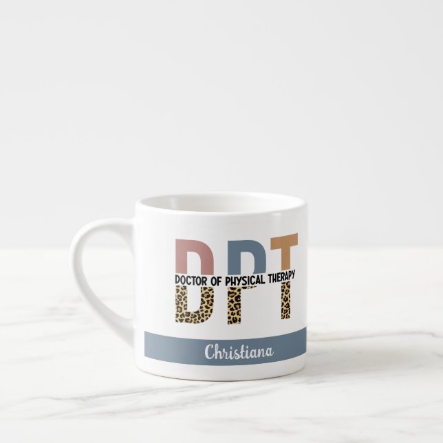 Custom DPT Doctor of Physical Therapy PT Grad Espresso Cup (Left)