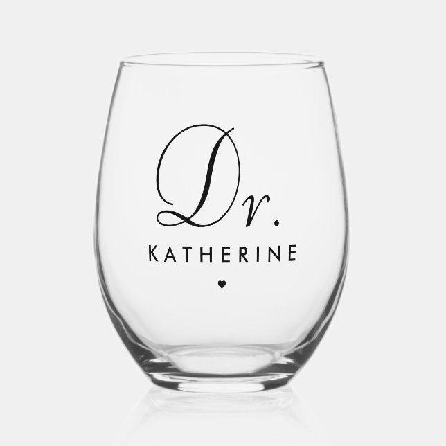 Custom  Dr Elegant Typography Doctor Graduation Stemless Wine Glass (Front)