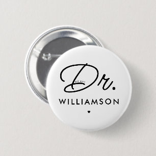 Custom Dr. Est. Modern Doctor Doctorate Graduation 2 Inch Round Button