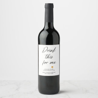 Custom Drink This For Me Gender Neutral  Wine Label