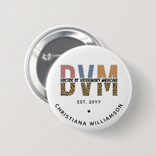 Custom DVM Doctor of Veterinary Medicine Gifts 2 Inch Round Button