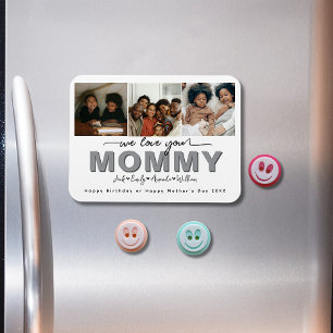 Custom Elegant We love you Mommy Photo collage Magnet