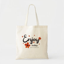 Custom Enjoy Today Motivational Quote ORANGE 