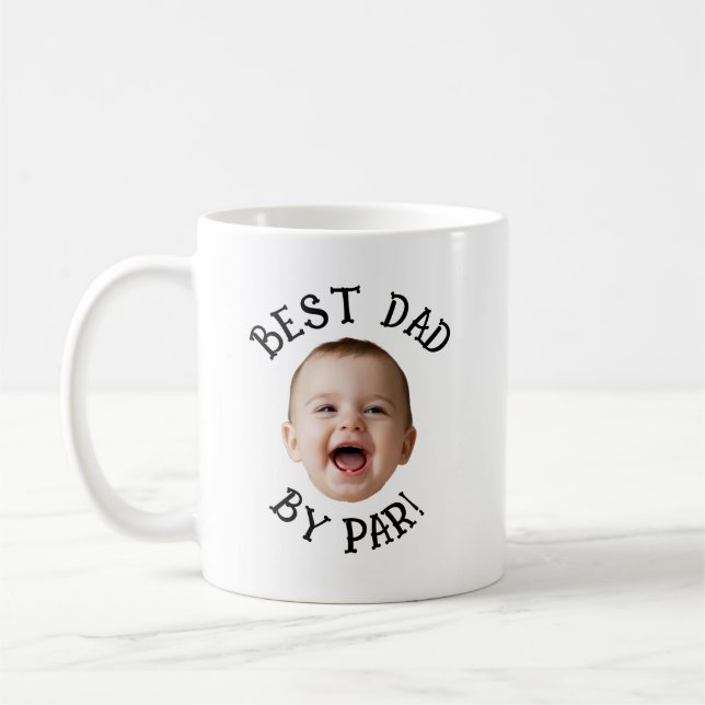 Custom Face Best Dad By Par  Coffee Mug (Left)