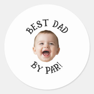 Custom Face Best Dad By Par New Baby  Classic Round Sticker