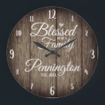 Custom Family Name Blessed to Be Large Clock<br><div class="desc">Fun family clock with rustic faux wood texture background. Family name text and est. date are all customizable. Phrase can be change but reads "blessed to be a family with custom family name and established date option.</div>