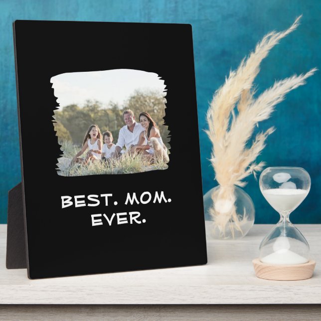 Custom Family Photo Best Mom Ever Mother's Day Plaque (Side)