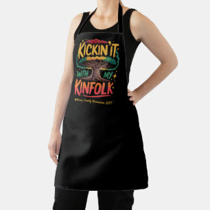 Custom Family Reunion Kickin it With My Kinfolk Apron