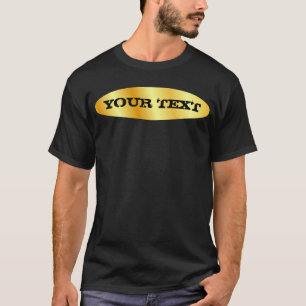 Custom Faux Gold Add Text Personalized Template T-Shirt