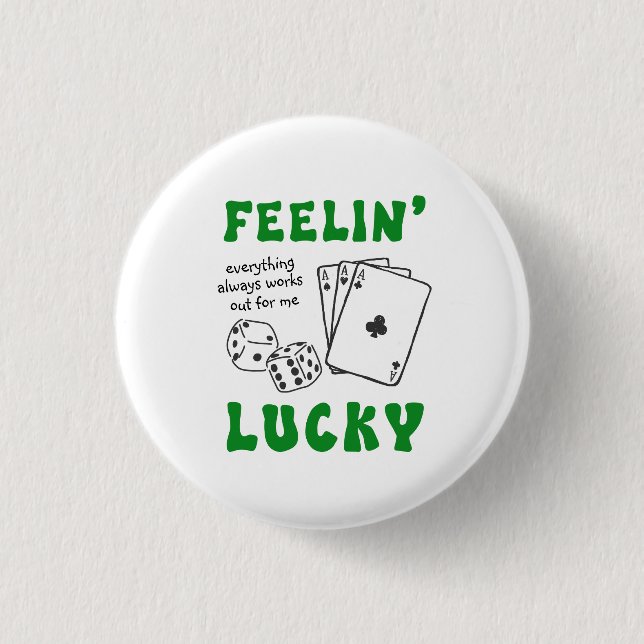 Custom Feelin' Lucky Postive Affirmation 1 Inch Round Button (Front)