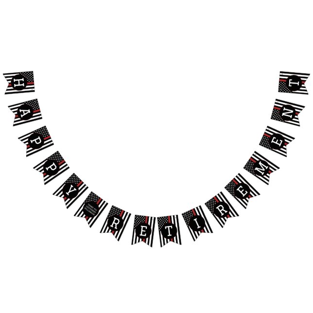 Custom Firefighter Retirement Thin Red Line Bunting Flags (All)
