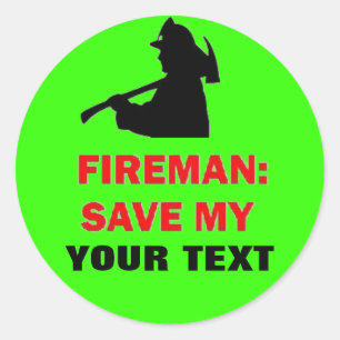 Custom Fireman Save My Classic Round Sticker