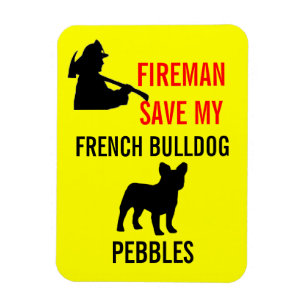 Custom Fireman Save My French BullDog Fire Safety Magnet
