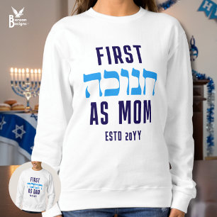 Custom FIRST HANUKKAH AS MOM Matching Sweatshirt