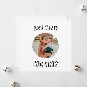 Custom First time 1st Mum Mommy Mother's card
