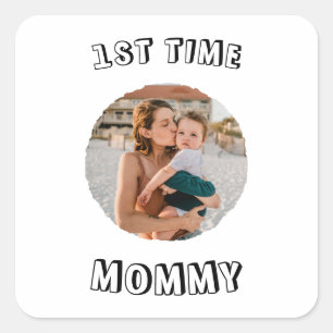 Custom First time 1st Mum Mommy Mother's card Square Sticker