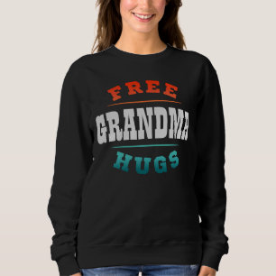 Custom Free Grandma Hugs Personalized Text Sweatshirt