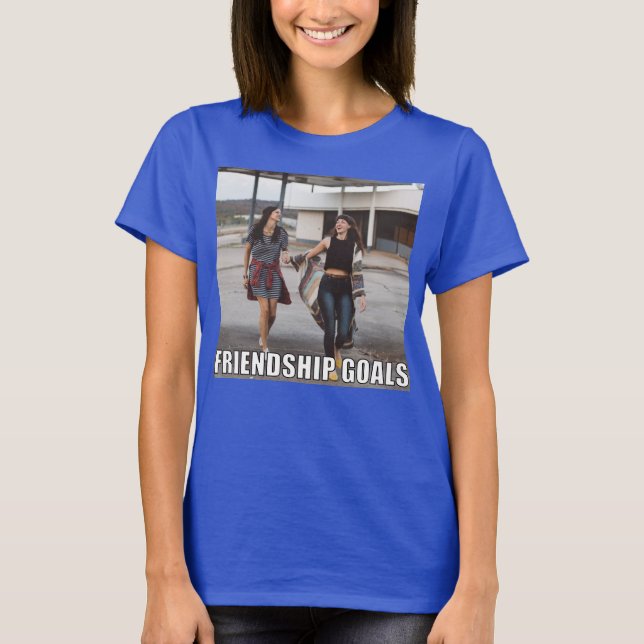Custom Friends Photo Funny Friendship Goals Meme T-Shirt (Front)