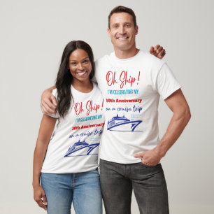 Custom Funny Anniversary Cruise Ship T-Shirt