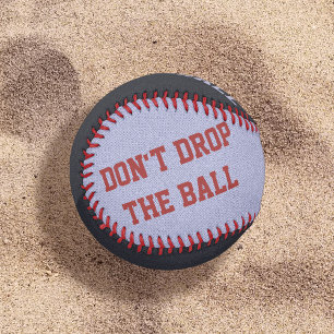 Custom Funny Don't Drop The Ball Dad Baseball