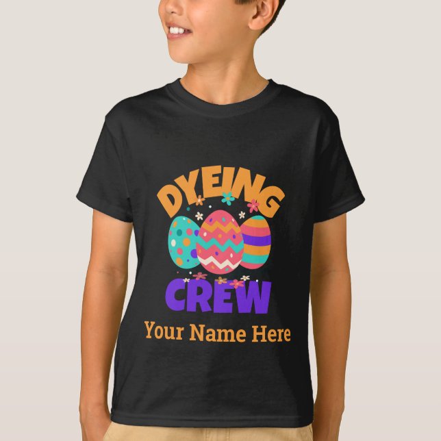 Custom Funny Easter egg Dyeing crew T-Shirt (Front)