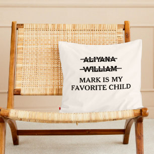 Custom Funny Gifts For Mom/Dad Favourite Child Throw Pillow