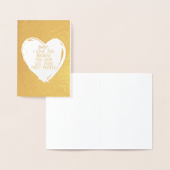 Custom Funny I Love You Valentine Quote Heart Foil Card (Display)